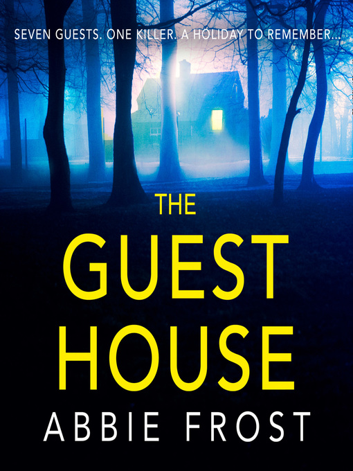 Title details for The Guesthouse by Abbie Frost - Available